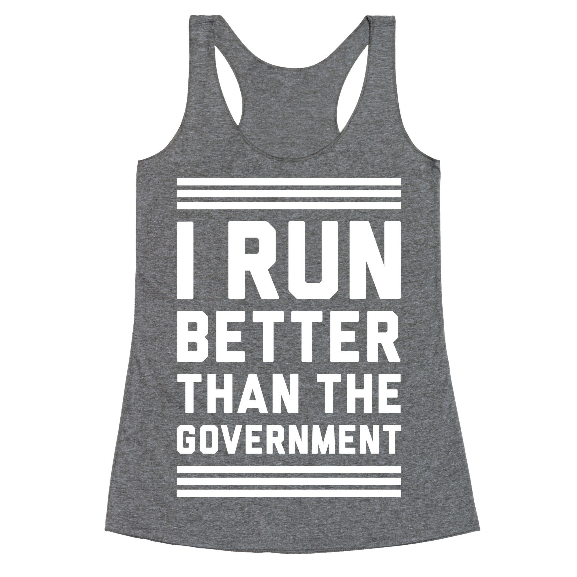I Run Better Than The Government Racerback Tank